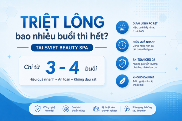 Triệt Lông Bao Nhiêu Buổi Thì Hết? Bí Quyết Da Mịn Chỉ Sau 3 – 4 Buổi Tại Sviet Beauty Spa